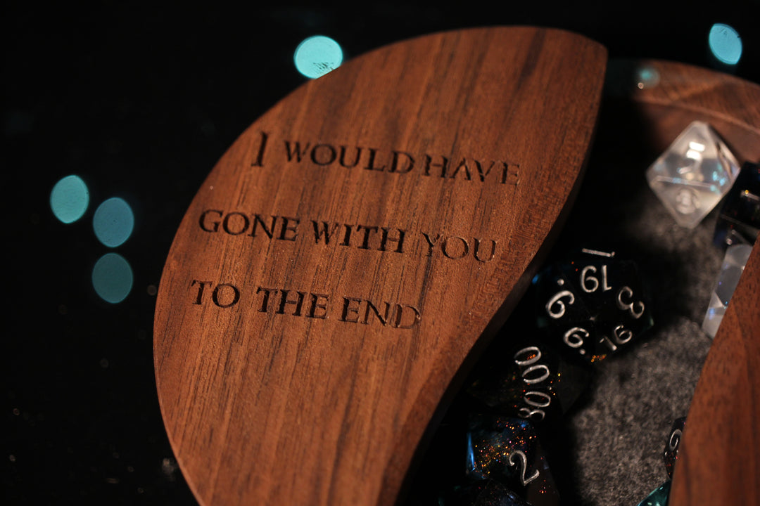 I Would Have Gone WIth You to the End Wood and Epoxy Dice Box for Dungeons and Dragons or Any Dice Game