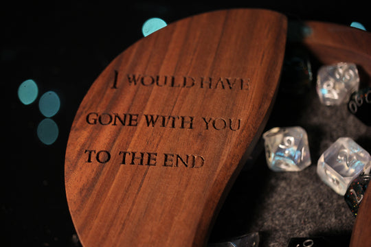 I Would Have Gone WIth You to the End Wood and Epoxy Dice Box for Dungeons and Dragons or Any Dice Game